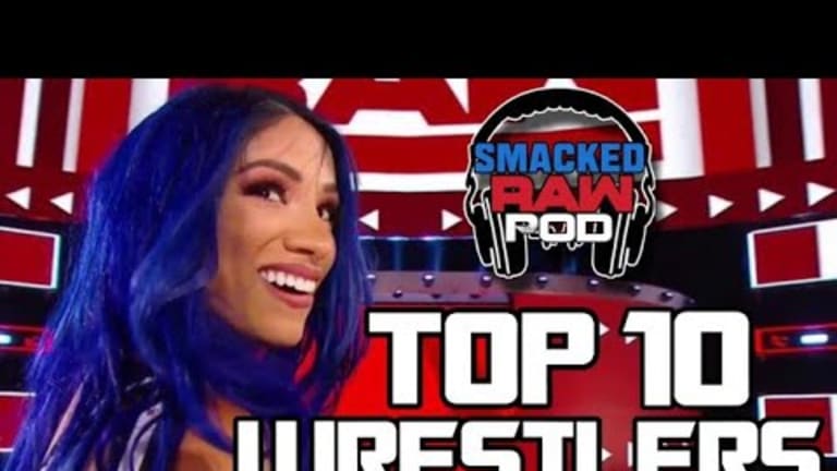 Smacked Raw Podcast | Top 10 Favorite Wrestlers