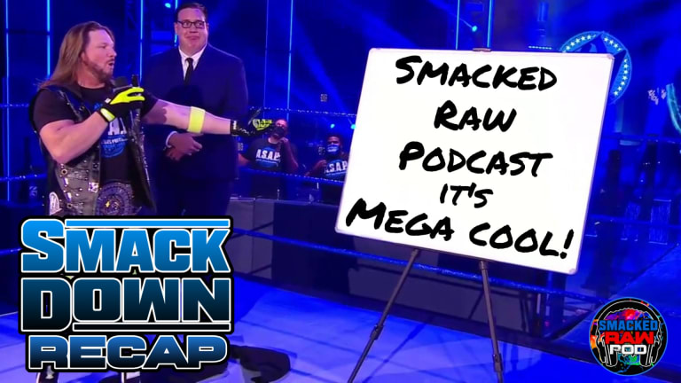 Smackdown Recap 8.14.20 | Smacked Raw Podcast
