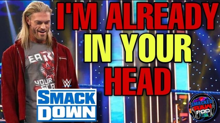 Acknowledge Me Edge! SmackDown Recap Podcast 2/5/21