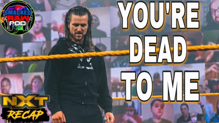 Injuries And Heartbreak! NXT Recap Podcast 2/24/21
