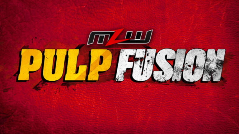 MLW | Pulp Fusion | Ep. 6