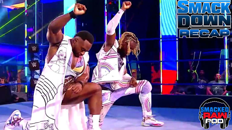 Smacked Raw Podcast | Smackdown Recap 6.12.20
