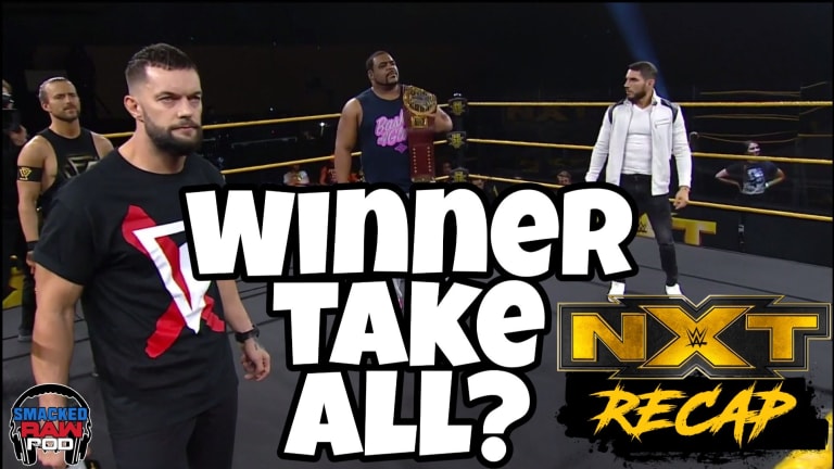Smacked Raw Podcast | NXT Recap 6.17.20