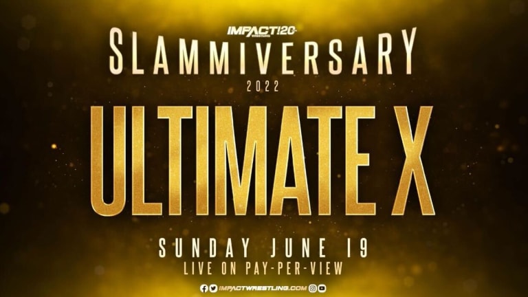 Ultimate X Returns at Slammiversary on June 19
