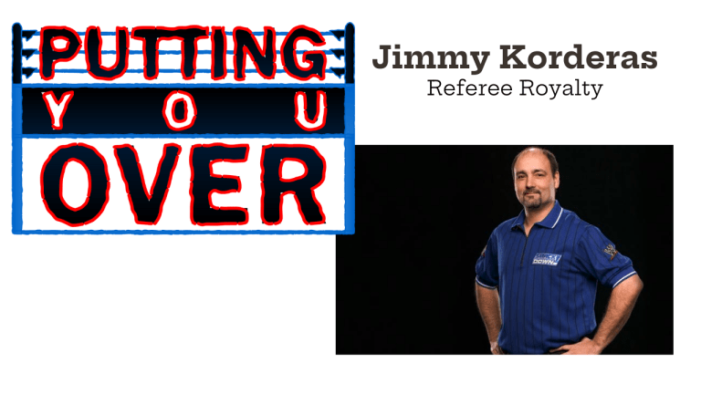 Putting You Over-Jimmy Korderas, Referee Royalty