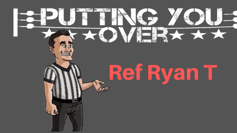 Putting You Over-Ref Ryan T
